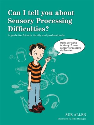 Can I tell you about Sensory Processing Difficulties? - ebook